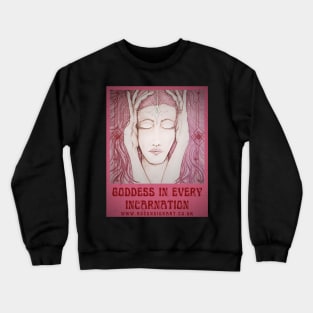 Goddess In Every Incarnation Crewneck Sweatshirt